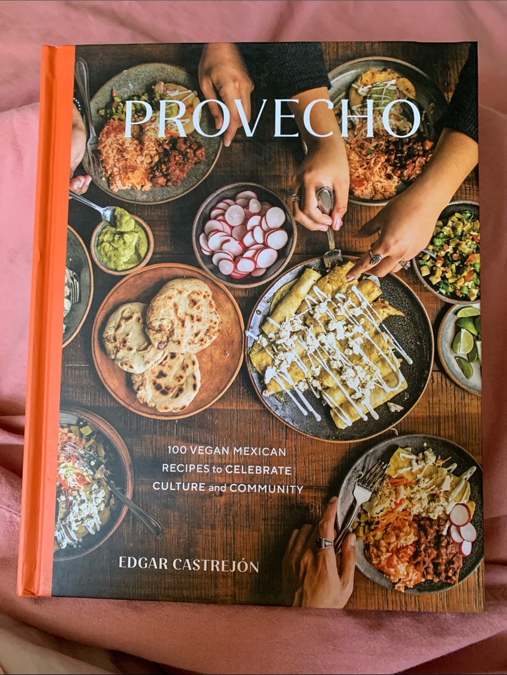 Provecho by – Orange Hardcover Vegan Mexican Cookbook